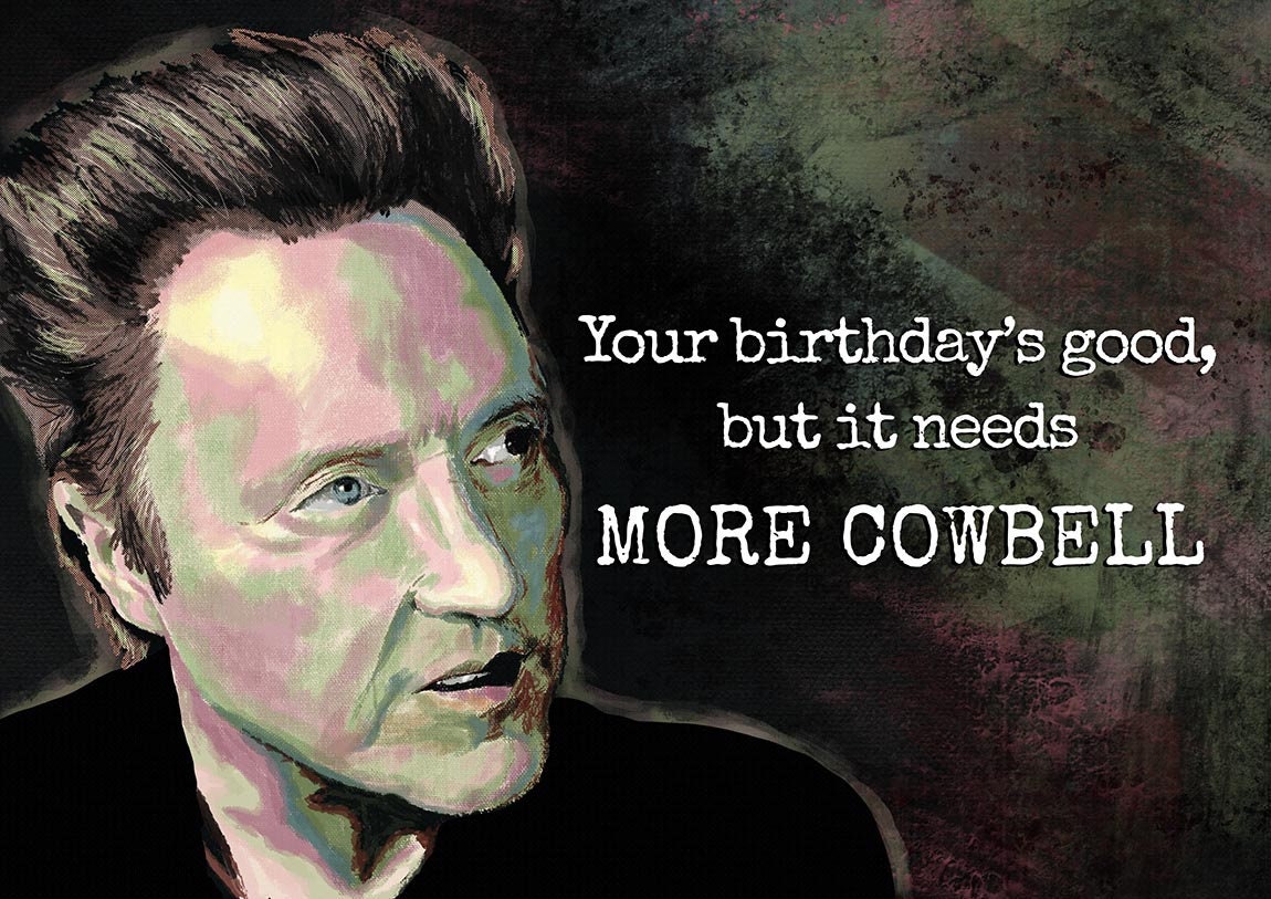 Christopher Walken Birthday card, More Cowbell card, Greeting Card, Funny birthday card , Fun gift for friend, Saturday Night Live card