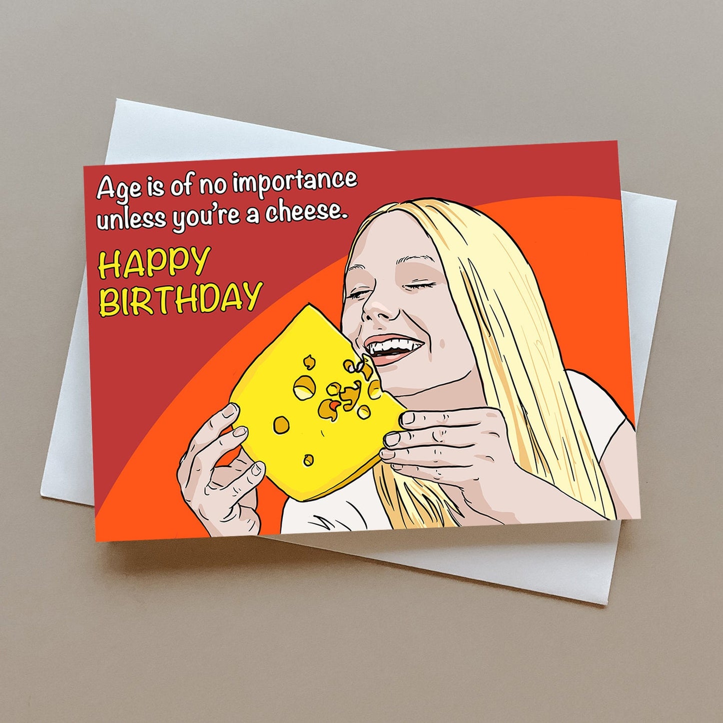 Funny birthday card, "Age is of no importance unless you're a cheese", Cheesy card, humorous card, birthday meme, birthday card, cheese card
