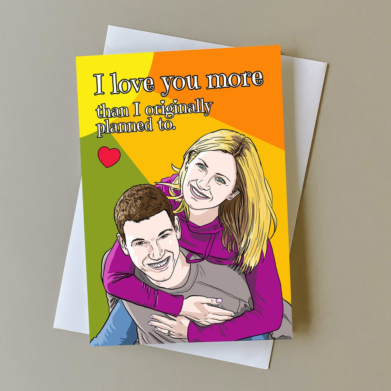 Funny Valentine's day card, "I love you more than I originally planned to", humorous card, love joke card, greeting card, relationship card