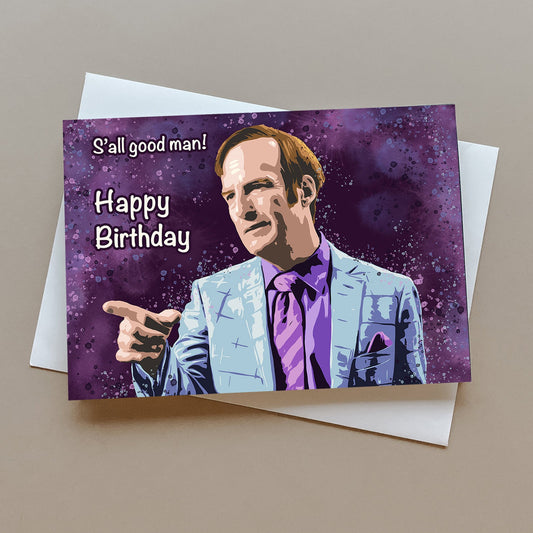 Better Call Saul Birthday card, greetings card, Saul Goodman, Breaking Bad, fan gift, S'all good man